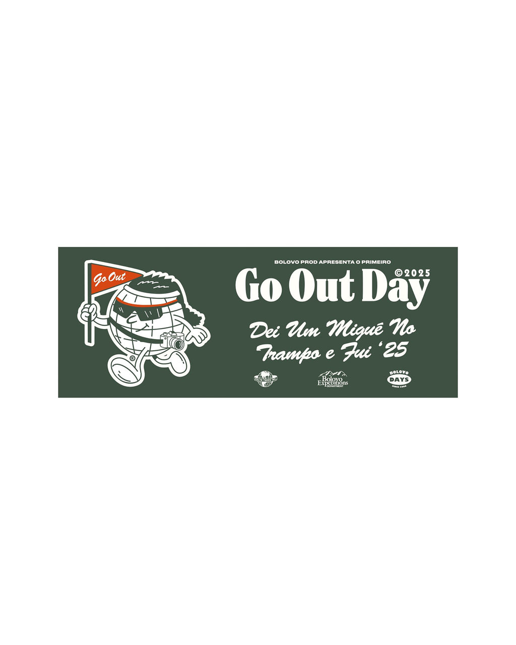 Bumper Sticker Go Out Day '25